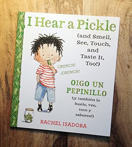Book cover for I Hear a Pickle (and Smell, See, Touch, and Taste It, Too!) by Rachel Isadora