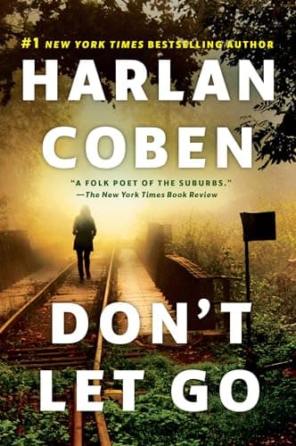 Book cover for Don't Let Go: A Novel by Coben, Harlan