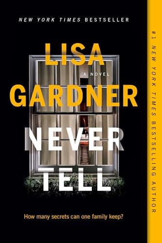 Book cover for Never Tell: A Novel (Detective D. D. Warren) by Gardner, Lisa