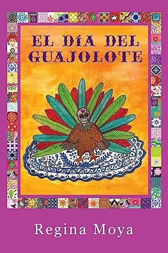 Book cover for El Dia del Guajolote (Spanish Edition) by Moya, Regina