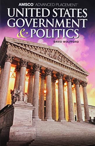 Book cover for AMSCO Advanced Placement: United States Government and Politics, 2019 by Wolfford, David