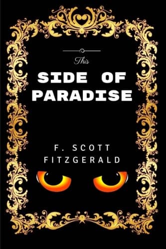 This Side of Paradise: Premium Edition - Illustrated
