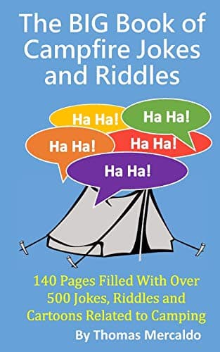 Book cover for The BIG Book of Campfire Jokes and Riddles: 140 Pages Filled With Over 500 Jokes and Riddles Related to Camping (Creative Campfires) by Mercaldo, Thomas