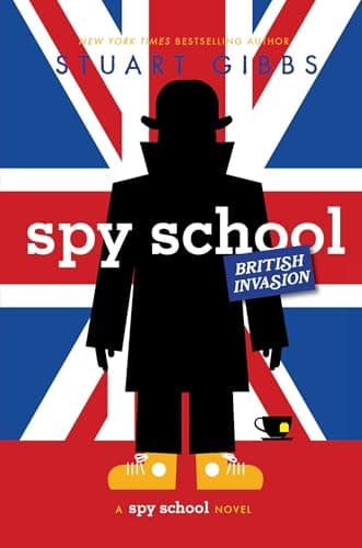 Book cover for Spy School British Invasion by Gibbs, Stuart