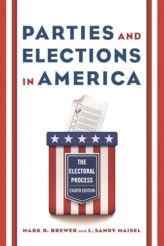 Book cover for Parties and Elections in America: The Electoral Process by Brewer, Mark D.