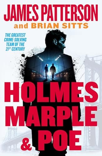 Book cover for Holmes, Marple & Poe: A Holmes, Margaret & Poe Mystery (Holmes, Margaret & Poe, 1) by Patterson, James