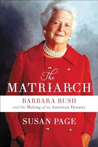 Book cover for The Matriarch: Barbara Bush and the Making of an American Dynasty by Page, Susan
