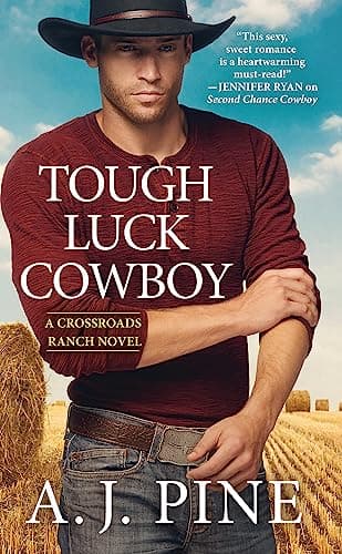 Book cover for Tough Luck Cowboy (Crossroads Ranch, 3) by Pine, A.J.