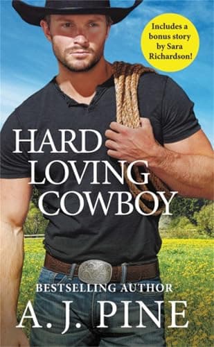 Book cover for Hard Loving Cowboy: Includes a bonus novella (Crossroads Ranch, 4) by Pine, A.J.