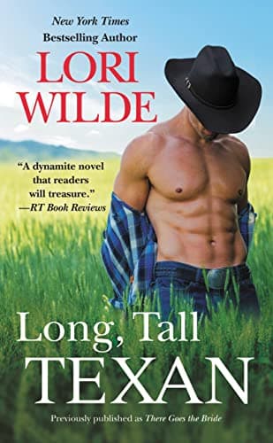 Book cover for Long, Tall Texan (previously published as There Goes the Bride) (Wedding Veil Wishes, 1) by Wilde, Lori