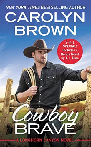 Book cover for Cowboy Brave: Two full books for the price of one (Longhorn Canyon, 3) by Brown, Carolyn
