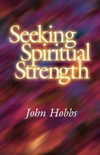Book cover for Seeking Spiritual Strength by Hobbs Jr., Dr. John Carlton