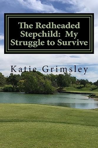 Book cover for The Redheaded Stepchild: My Struggle to Survive by Grimsley, Katie
