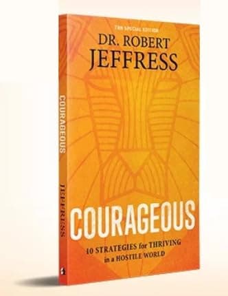 Book cover for Courageous: 10 Strategies for Thriving in a Hostile World 🎖️ TBN Special Edition Softcover by Dr. Robert Jeffress by Dr. Robert Jeffress