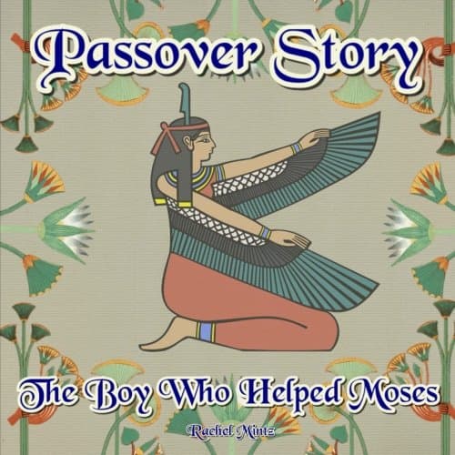 Passover Story - The Boy Who Helped Moses