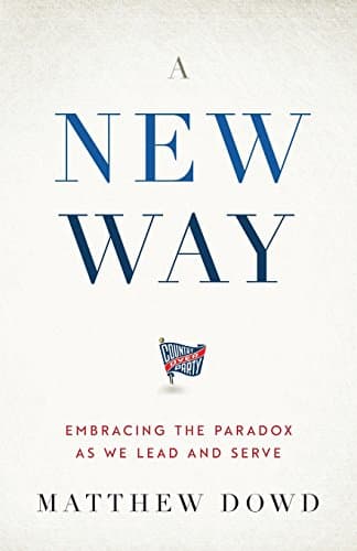 Book cover for A New Way: Embracing the Paradox as We Lead and Serve by Dowd, Matthew