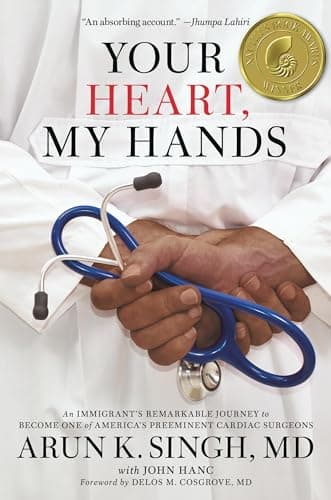 Book cover for Your Heart, My Hands: An Immigrant's Remarkable Journey to Become One of America's Preeminent Cardiac Surgeons by Singh MD, Arun K