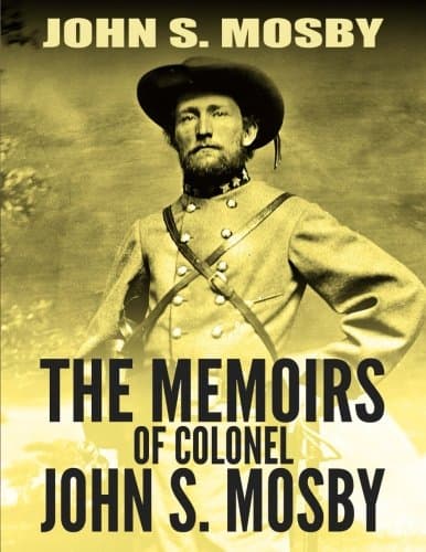 Book cover for The Memoirs of Colonel John S. Mosby by Mosby, John S.