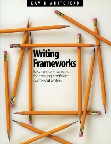 Book cover for Writing Frameworks: Easy-to-Use Structures for Creating Confident, Successful Writers by Whitehead, David