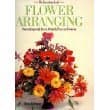 Book cover for The Encyclopedia of Flower Arranging: Decorating With Fresh, Dried and Pressed Flowers by Coleman, Rona