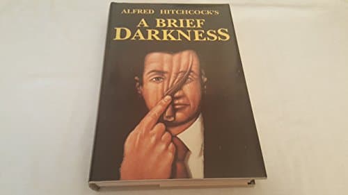 Book cover for Alfred Hitchcock: A Brief Darkness by Hitchcock, Alfred