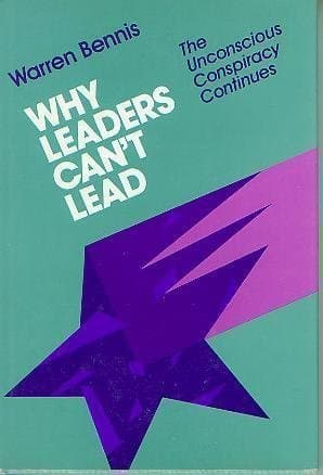 Book cover for Why Leaders Can't Lead: The Unconscious Conspiracy Continues (Jossey Bass Business & Management Series) by Bennis, Warren