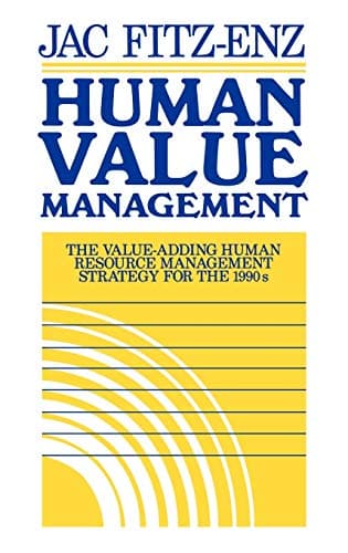 Book cover for Human Value Management: The Value-Adding Human Resource Management Strategy for the 1990s by Fitz-enz, Jac