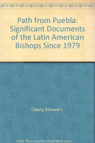 Book cover for Path from Puebla: Significant Documents of the Latin American Bishops Since 1979 by Catholic Church. National Conference of Catholic Bishops. Bishops' Committee on Human Values