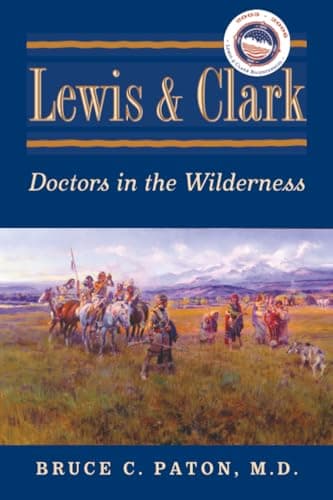 Book cover for Lewis and Clark: Doctors in the Wilderness by Paton, Bruce C.