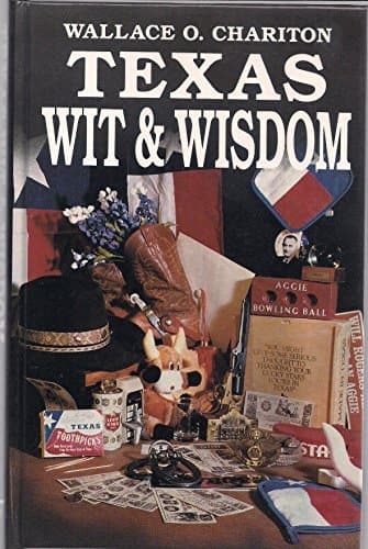Book cover for Texas wit & wisdom by Chariton, Wallace O