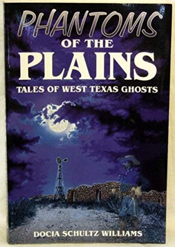 Book cover for Phantoms of the Plains: Tales of West Texas Ghosts by Williams, Docia Schultz