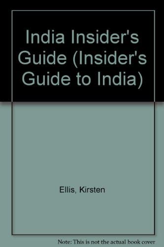 Book cover for India Insider's Guide (INSIDER'S GUIDE TO INDIA) by Ellis, Kirsten