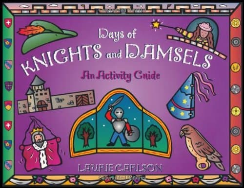 Book cover for Days of Knights and Damsels: An Activity Guide by Carlson, Laurie