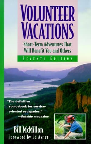 Book cover for Volunteer Vacations: Short-Term Adventures That Will Benefit You and Others by McMillon, Bill