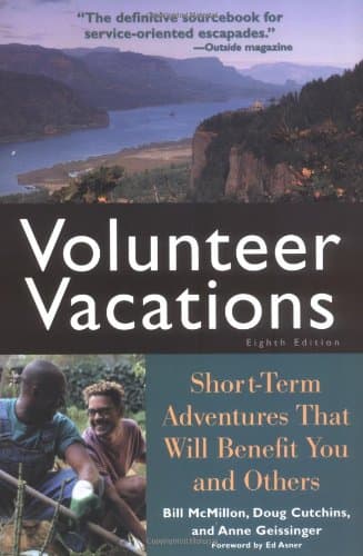 Book cover for Volunteer Vacations: Short-Term Adventures That Will Benefit You and Others by McMillon, Bill