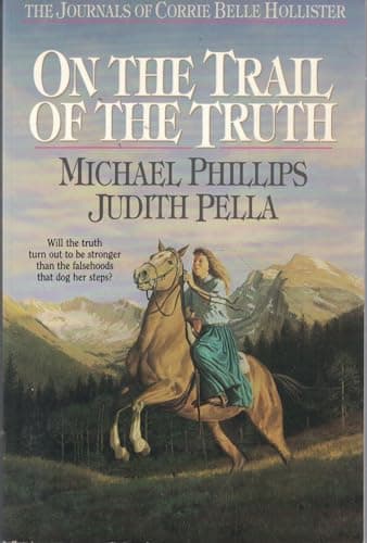 Book cover for On the Trail of the Truth (The Journals of Corrie Belle Hollister #3) by Michael Phillips