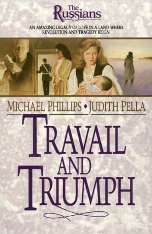 Book cover for Travail and Triumph (The Russians, Book 3) by Phillips, Michael