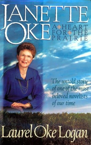 Book cover for Janette Oke: A Heart for the Prairie by Logan, Laurel Oke