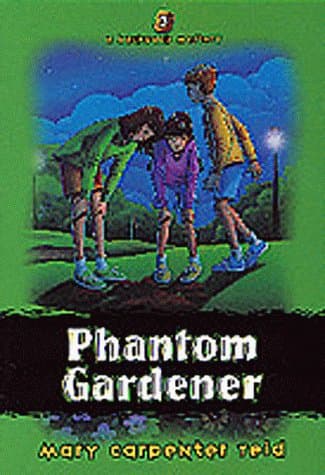 Book cover for Phantom Gardener (Backpack Mystery) by Reid, Mary Carpenter
