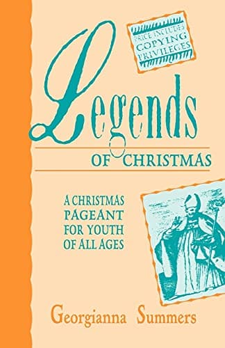 Book cover for Legends Of Christmas: A Christmas Pageant For Youth Of All Ages by Summers, Georgianna
