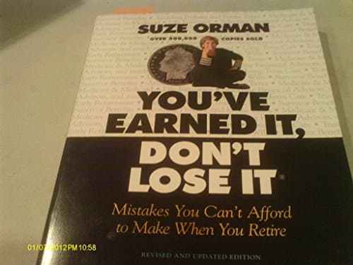 Book cover for You've Earned It, Don't Lose It: Mistakes You Can't Afford to Make When You Retire by Orman, Suze