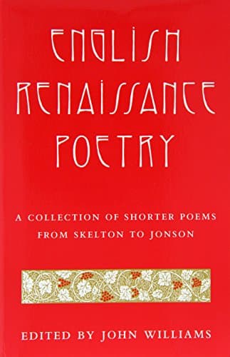 Book cover for English Renaissance Poetry: A Collection of Shorter Poems from Skelton to Jonson by Williams, John