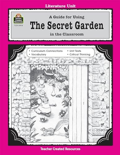 Book cover for A Guide for Using The Secret Garden in the Classroom: A Literature Unit (Literature Units) by Teacher Created Resources Staff, Concetta Doti