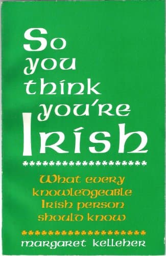 Book cover for So You Think You're Irish by Kelleher, Margaret