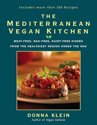 Book cover for The Mediterranean Vegan Kitchen: Meat-Free, Egg-Free, Dairy-Free Dishes from the Healthiest Region Under the Sun:A Vegan Cookbook by Klein, Donna
