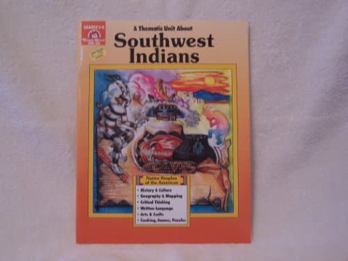 Book cover for A Thematic Unit About SOUTHWEST INDIANS (Native Peoples of the Americas Series) Grades 3-6 by Cleary, Elaine Hansen