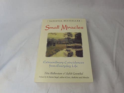 Book cover for Small Miracles: Extraordinary Coincidences from Everyday Life by Yitta Halberstam