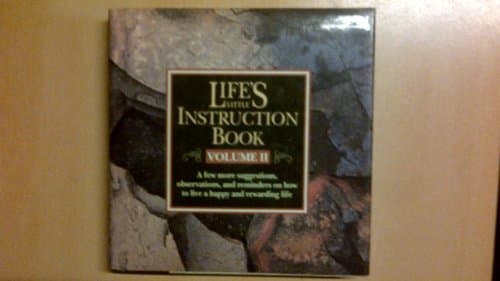 Book cover for Life's Little Instruction Book: A Few More Suggestions, Observations, and Remarks on How to Live a Happy and Rewarding Life (Life's Little Instruction Books) by Brown, H. Jackson