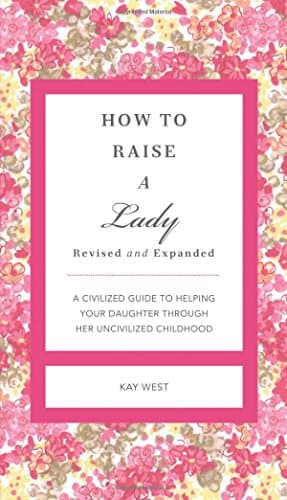 Book cover for How to Raise a Lady by West, Kay