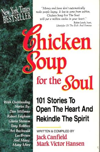 Book cover for Chicken Soup for the Soul: 101 Stories to Open the Heart and Rekindle the Spirit by Jack Canfield